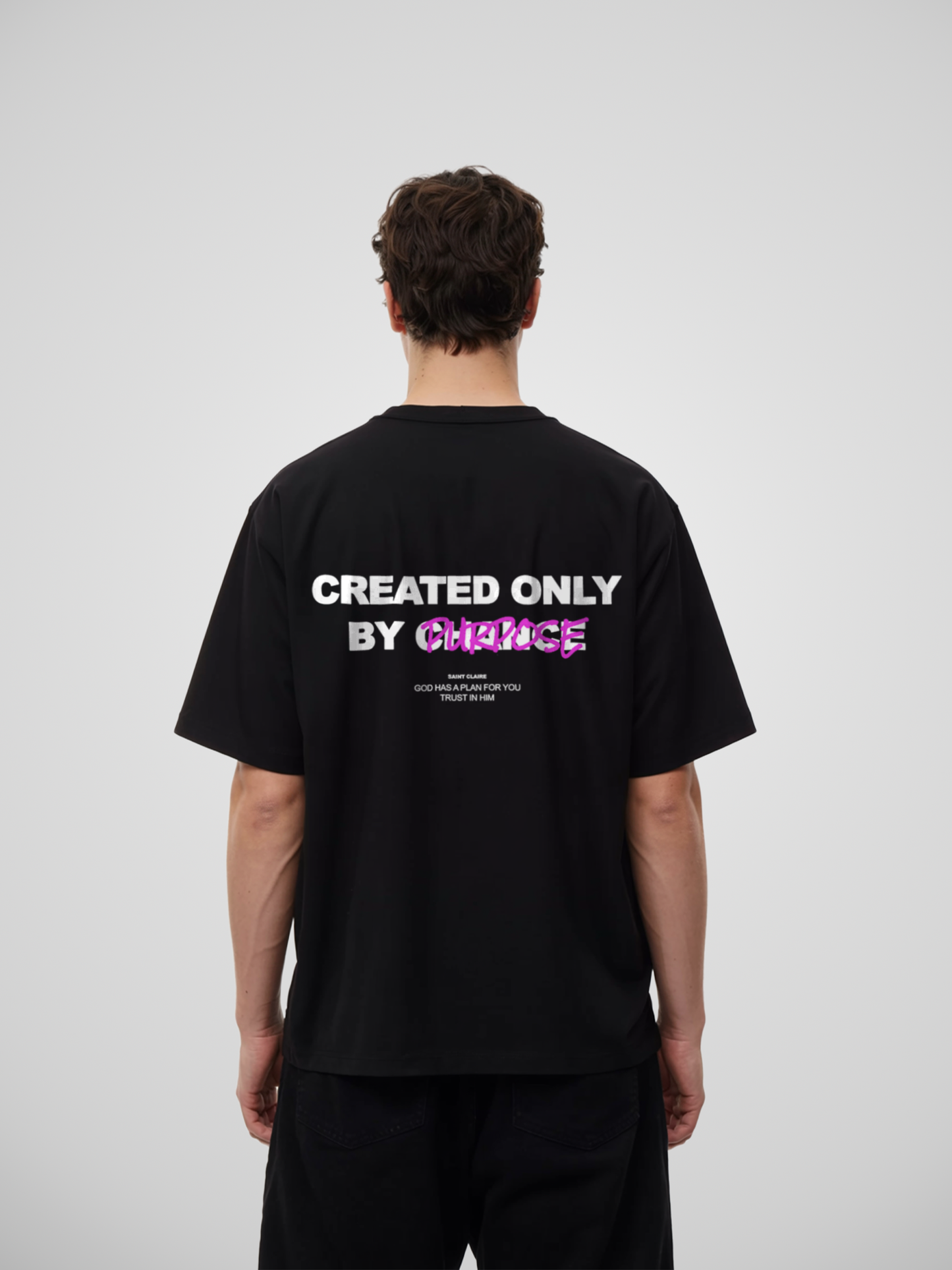 CREATED BY PURPOSE T-SHIRT