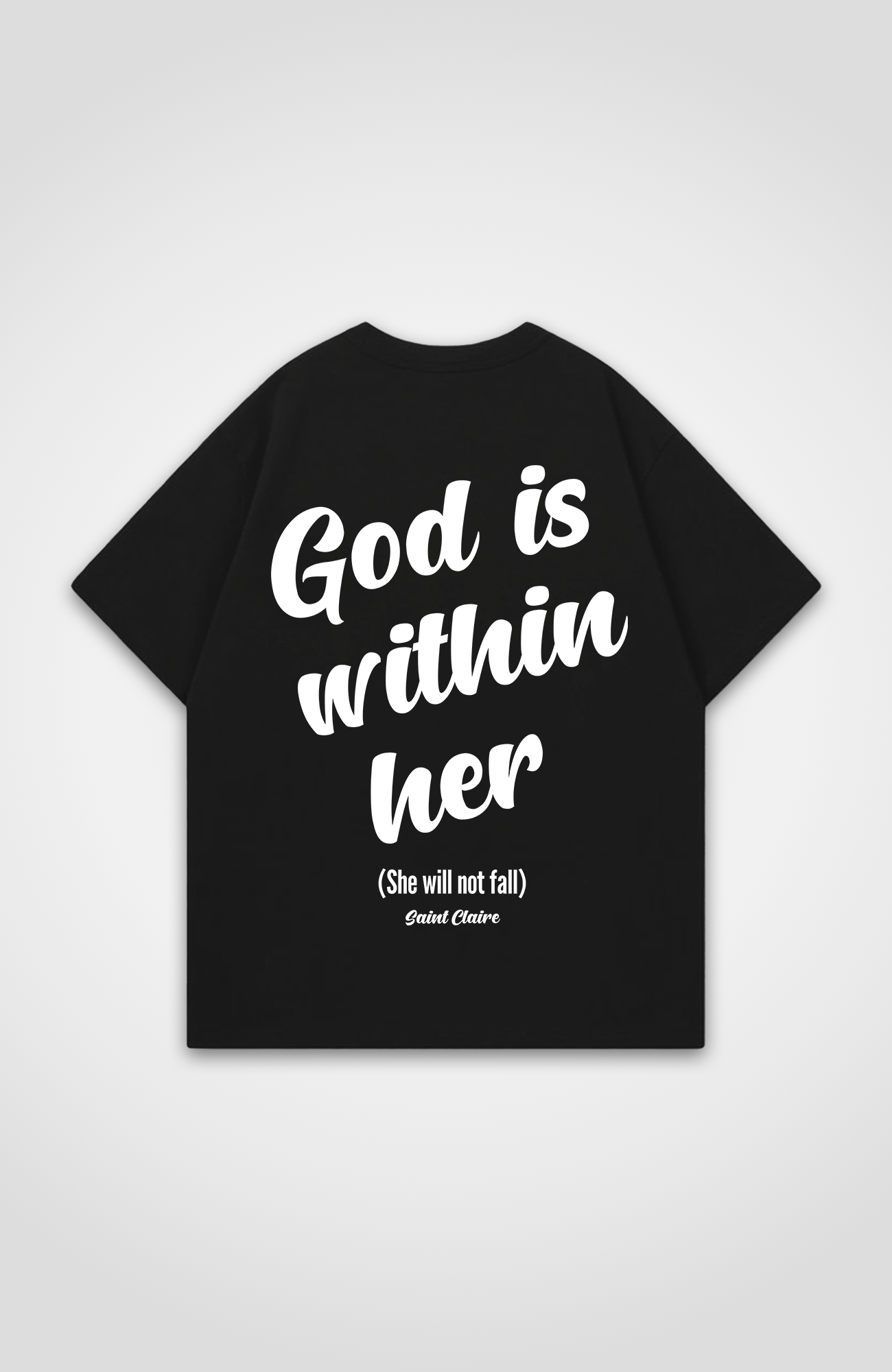 GOD IS WITHIN HER OVERSIZED SHIRT