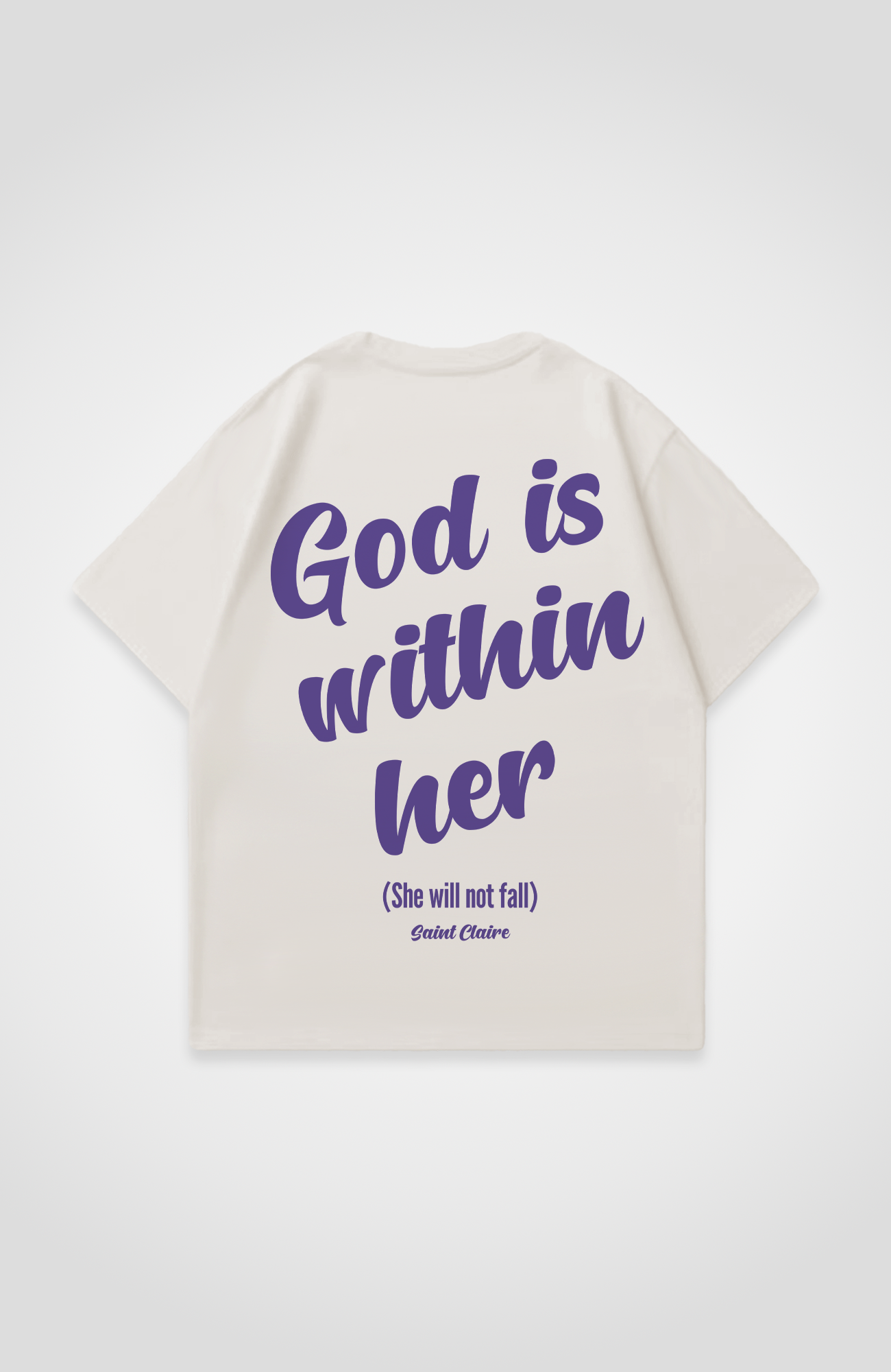 GOD IS WITHIN HER OVERSIZED SHIRT