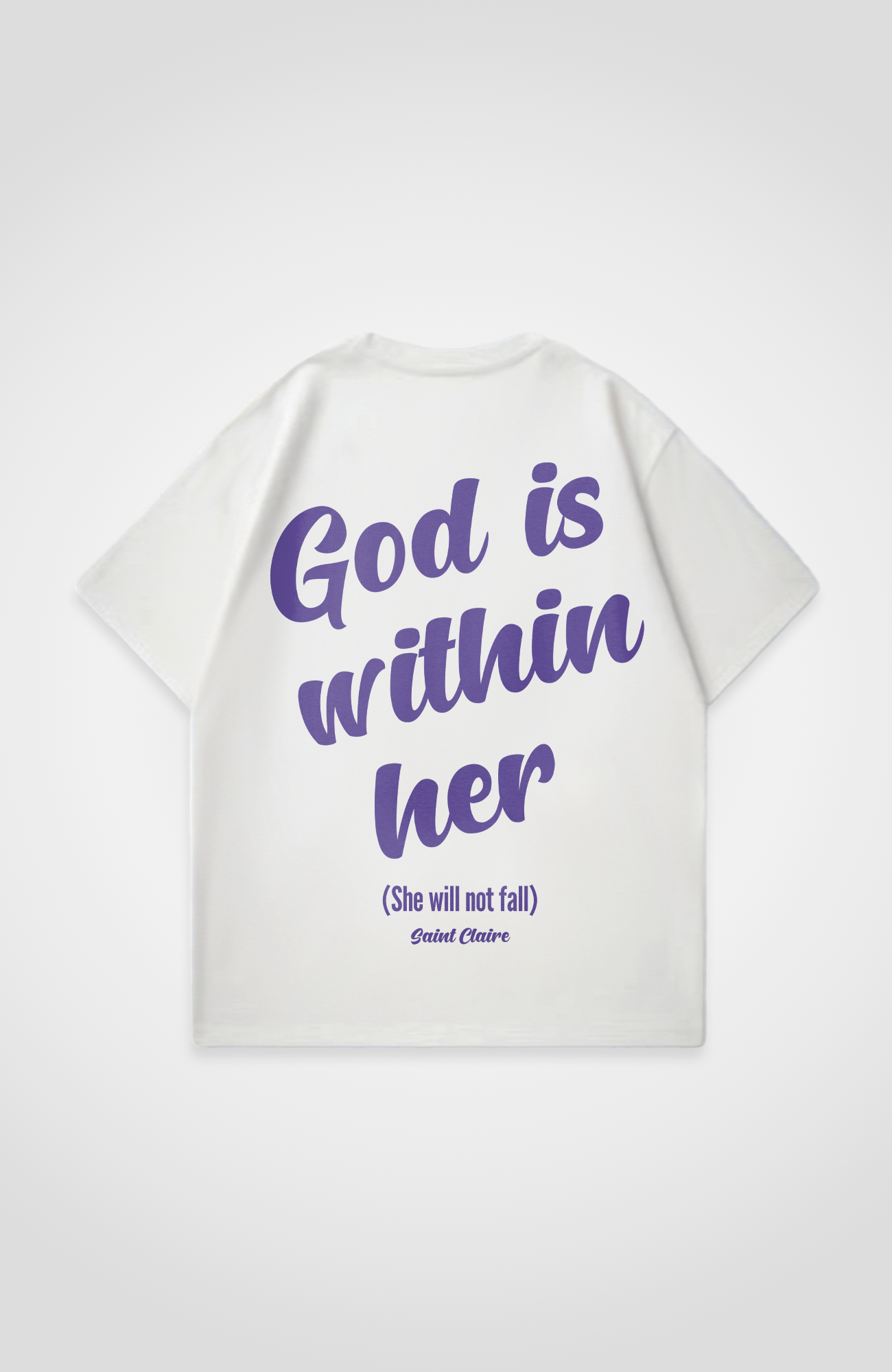 GOD IS WITHIN HER OVERSIZED SHIRT