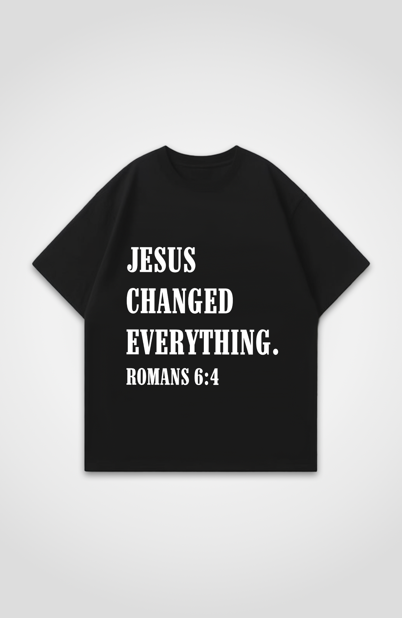 JESUS CHANGED EVERYTHING OVERSIZED SHIRT