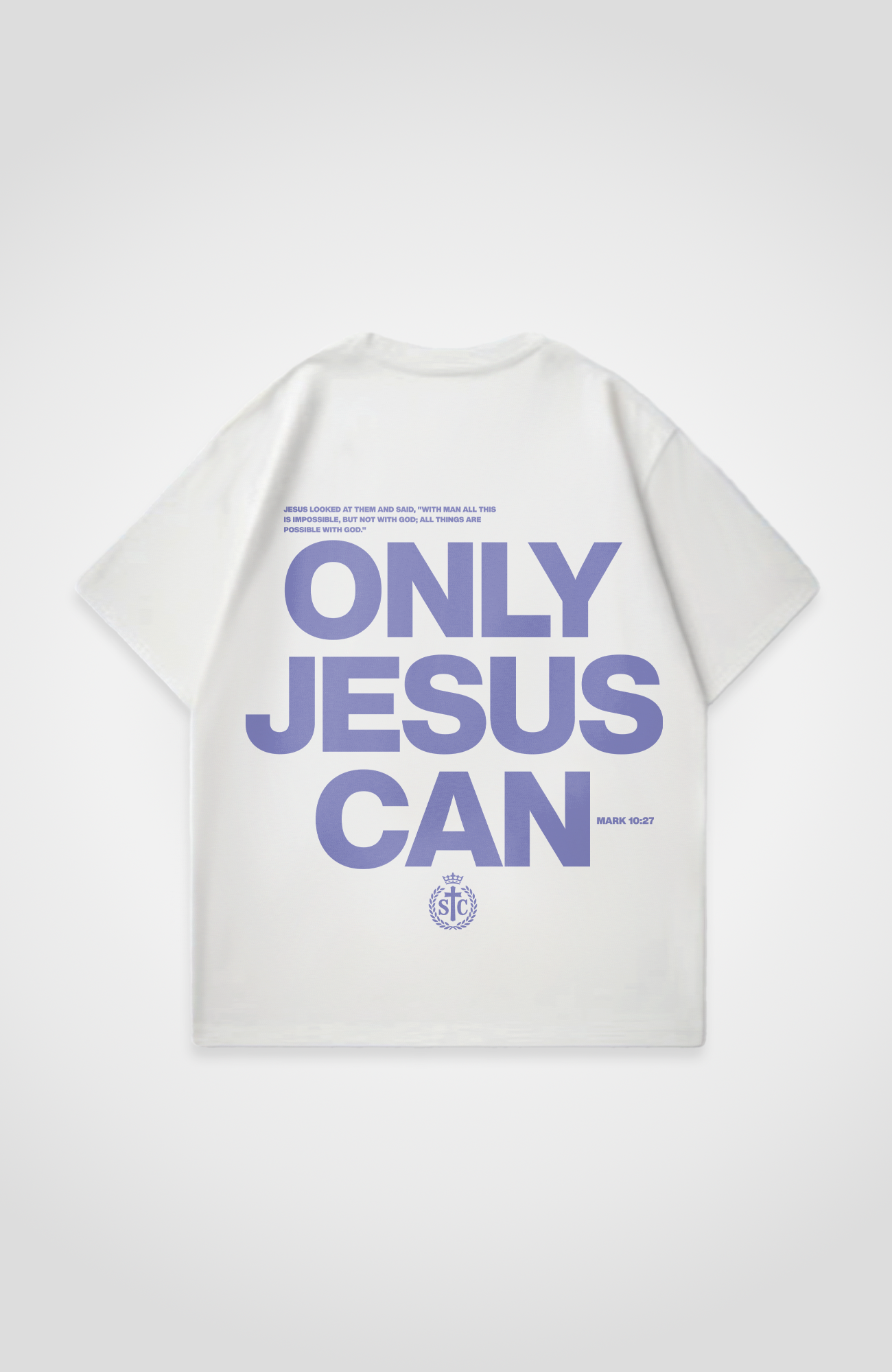 ONLY JESUS CAN OVERSIZED SHIRT