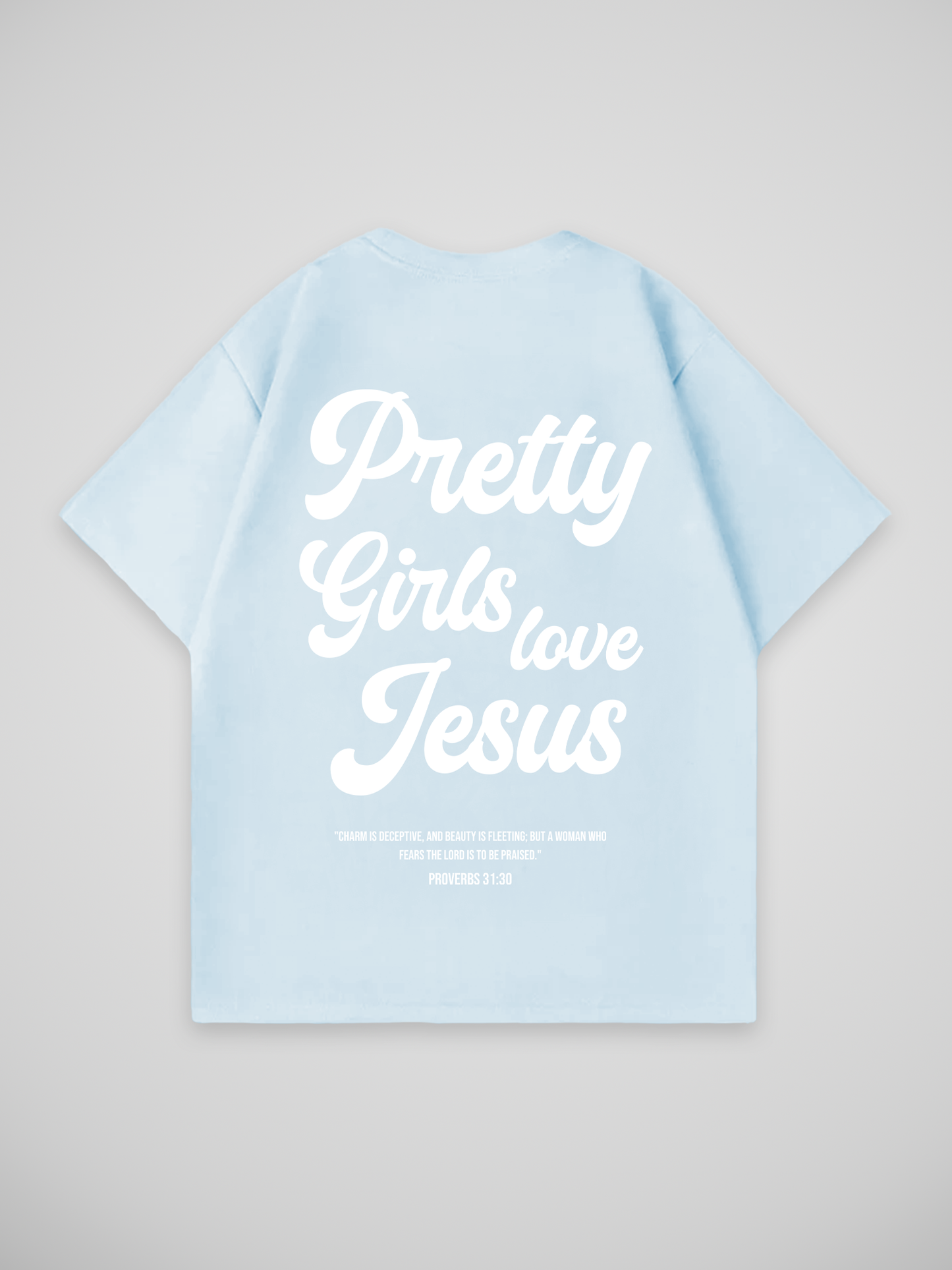 PRETTY GIRLS LOVE JESUS T-SHIRT