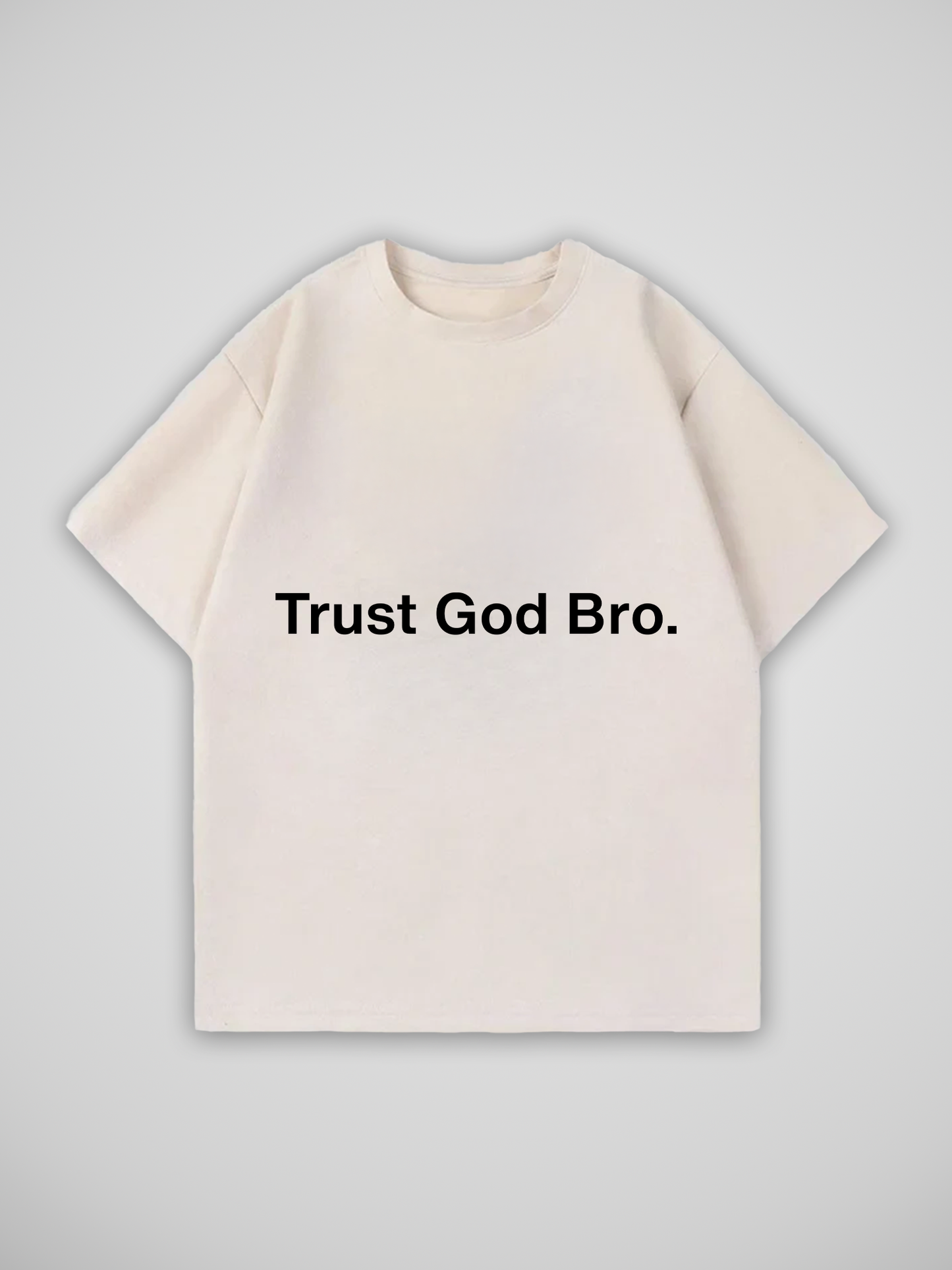 TRUST GOD T-SHIRT
