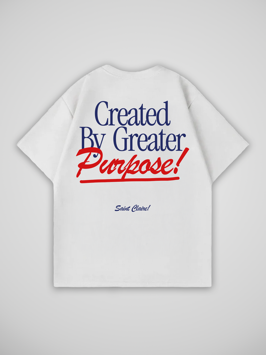 CREATED BY GREATER PURPOSE T-SHIRT