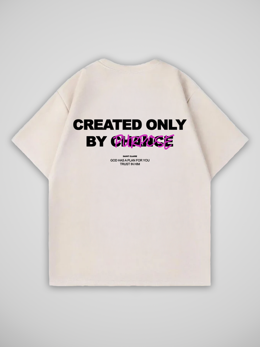 CREATED BY PURPOSE T-SHIRT