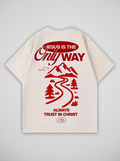 JESUS IS THE ONLY WAY T-SHIRT