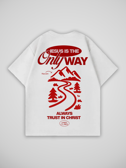 JESUS IS THE ONLY WAY T-SHIRT