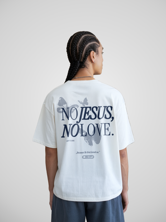 NO JESUS NO LOVE T-SHIRT