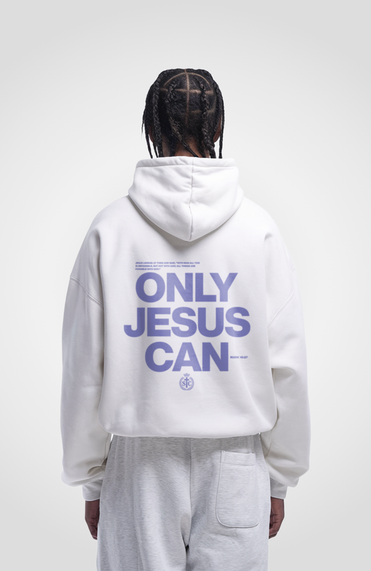 ONLY JESUS CAN HOODIE