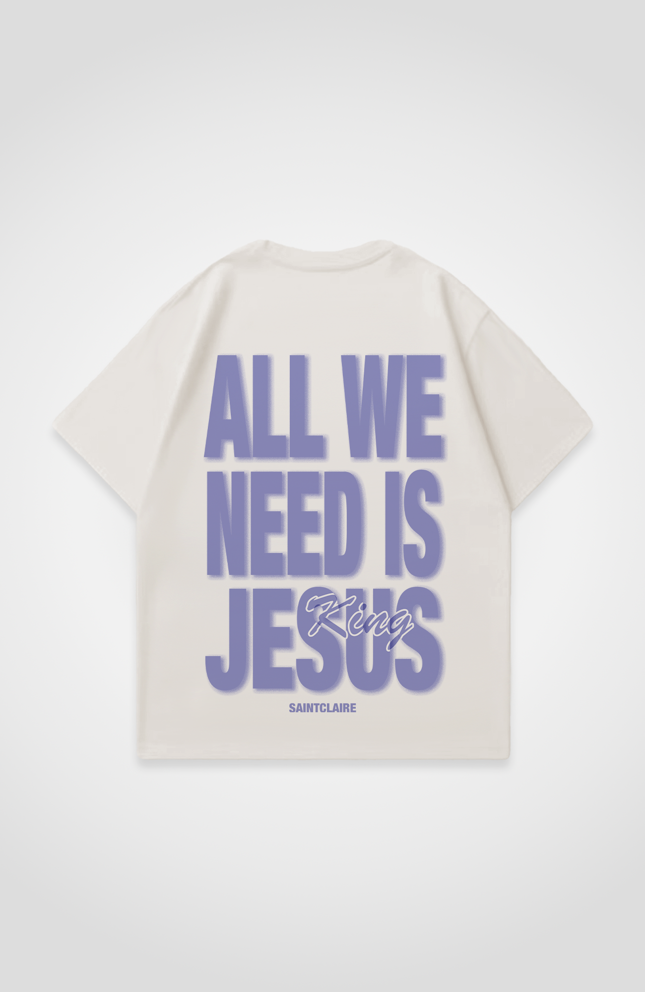ALL WE NEED IS JESUS OVERSIZED SHIRT