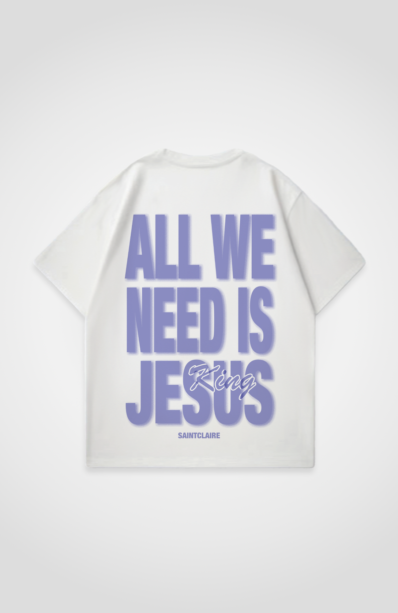 ALL WE NEED IS JESUS OVERSIZED SHIRT