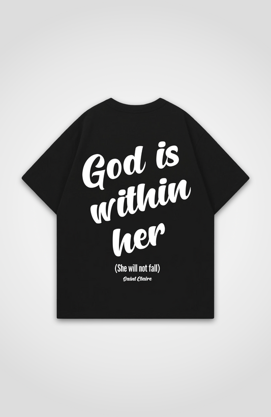 GOD IS WITHIN HER OVERSIZED SHIRT