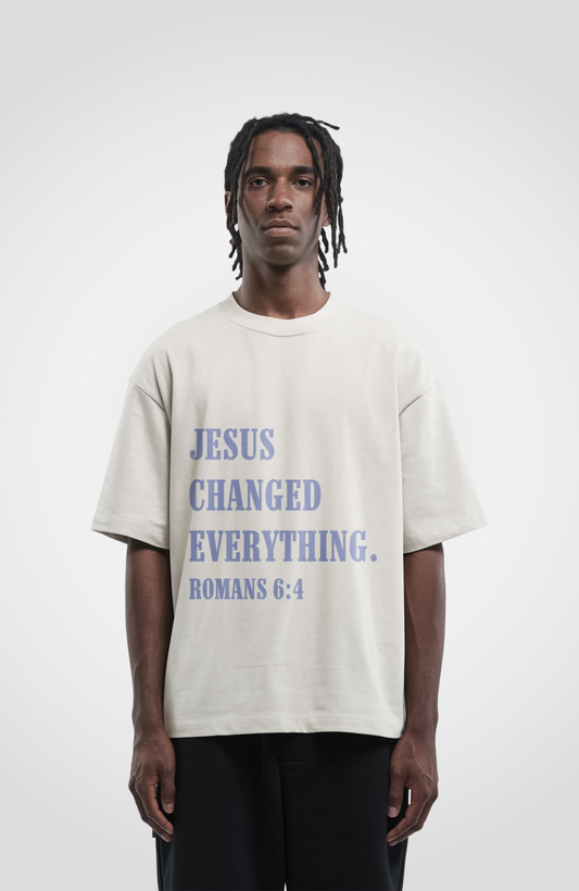 JESUS CHANGED EVERYTHING OVERSIZED SHIRT