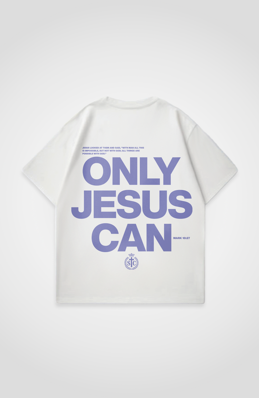 ONLY JESUS CAN OVERSIZED SHIRT