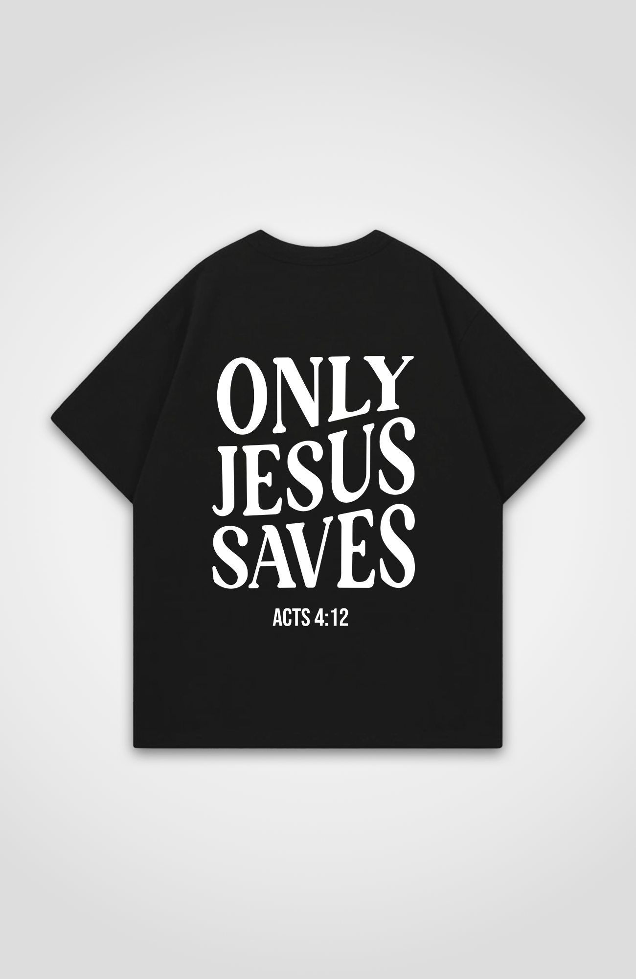 ONLY JESUS SAVES OVERSIZED SHIRT