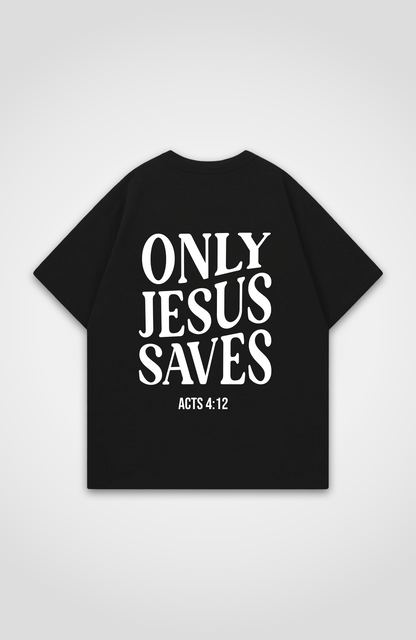 ONLY JESUS SAVES OVERSIZED SHIRT