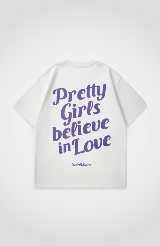 PRETTY GIRLS BELIEVE OVERSIZED SHIRT