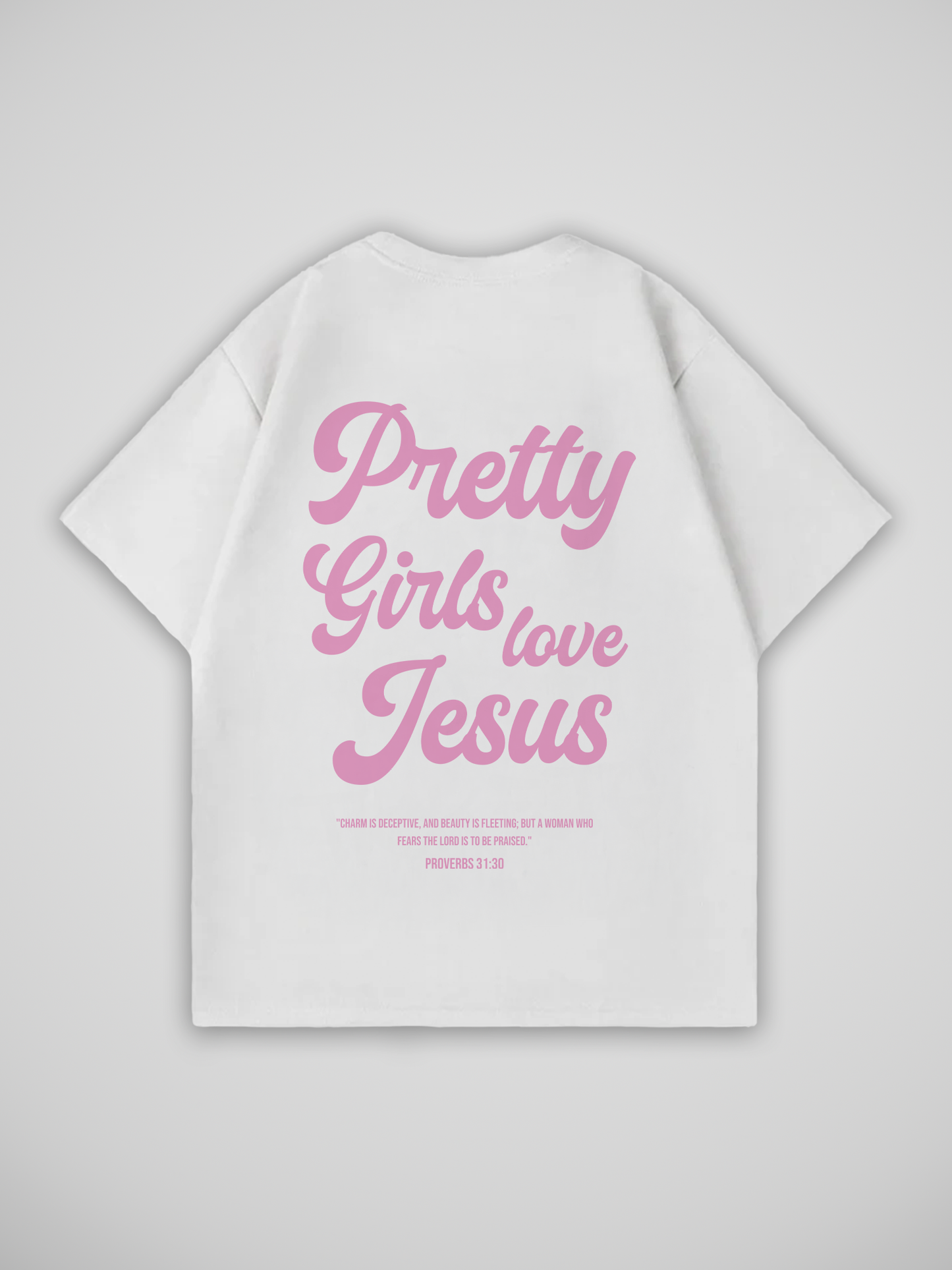 PRETTY GIRLS LOVE JESUS T-SHIRT