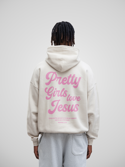 PRETTY GIRLS LOVE JESUS HOODIE