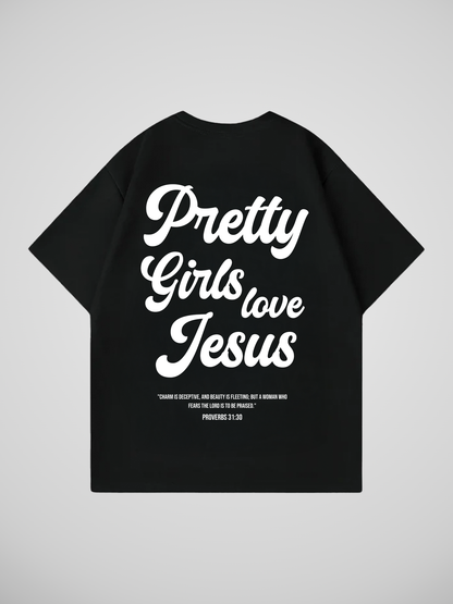 PRETTY GIRLS LOVE JESUS T-SHIRT